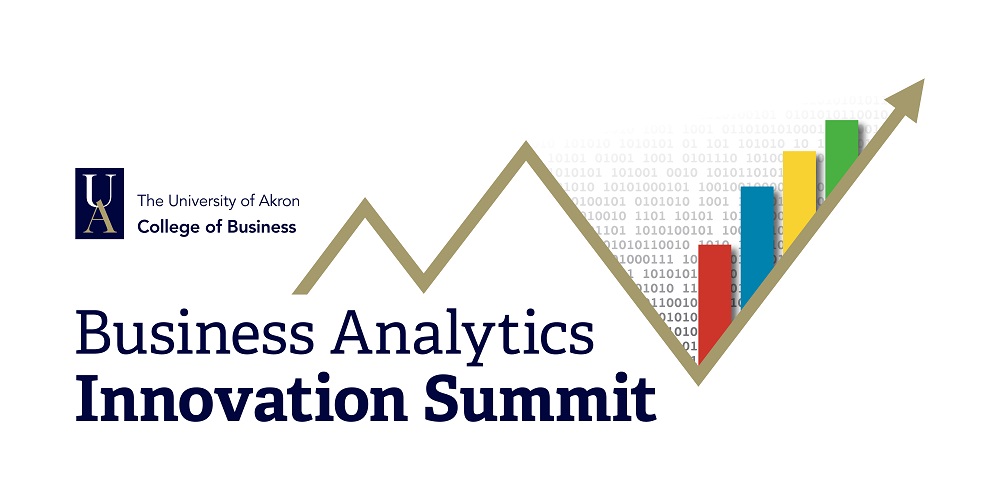 The University of Akron, College of Business Business Analytics - Innovation Summit