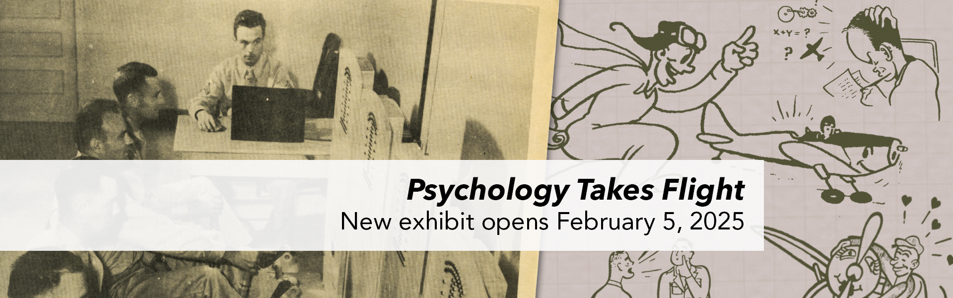 Psychology Takes Flight - new exhibit opens February 5, 2025