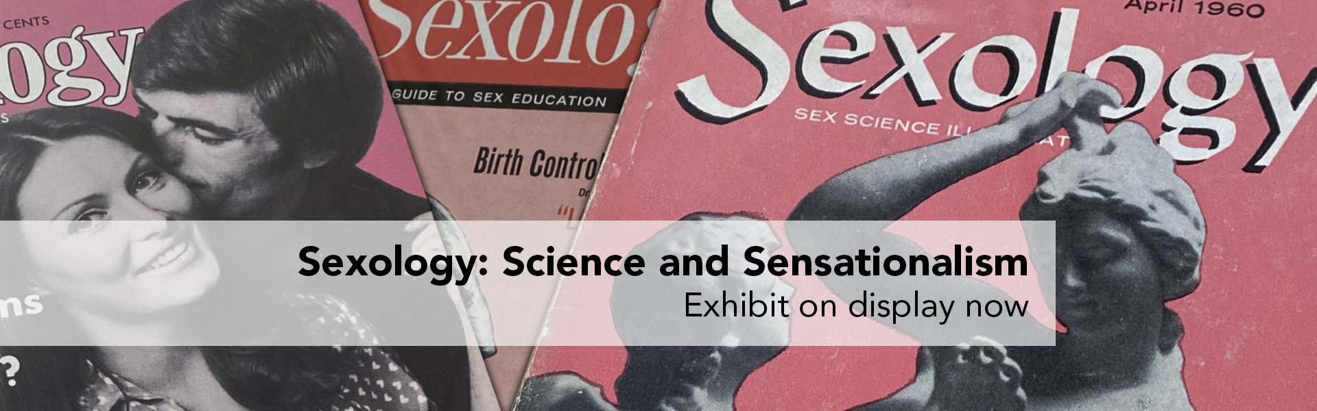 Sexology: Science and Sensational - On display though May 18