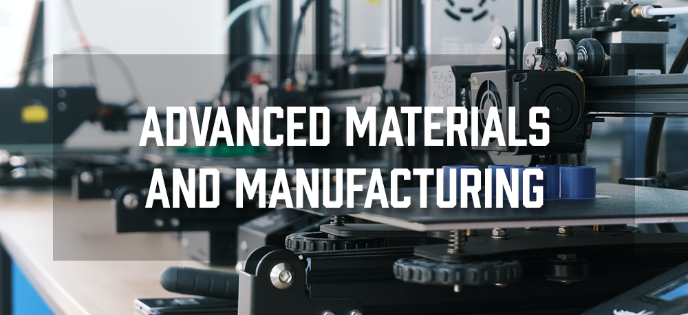 Advanced Materials and Manufacturing